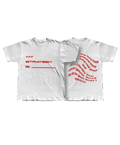 my strategy is.. graphic tee